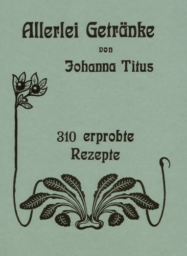 Allerlei getränke 1903 - getränke,